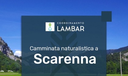 Coordinamento Lambar organizza la camminata naturalistica a Scarenna