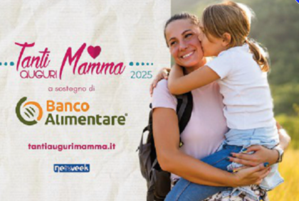 E’ tornata “Tanti Auguri Mamma”, l’iniziativa per fare del bene