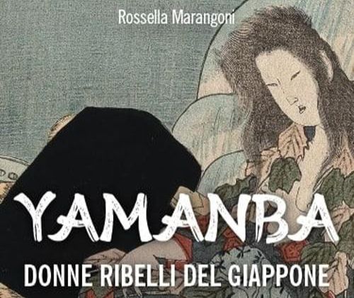 “Yamanba. donne ribelli del Giappone” si presenta per il 25 novembre